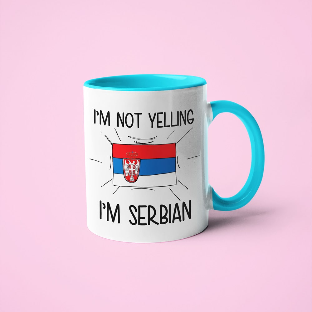 I'm Not Yelling I'm Serbian Coffee Mug - Funny Gift For Serbian - KayoMugs