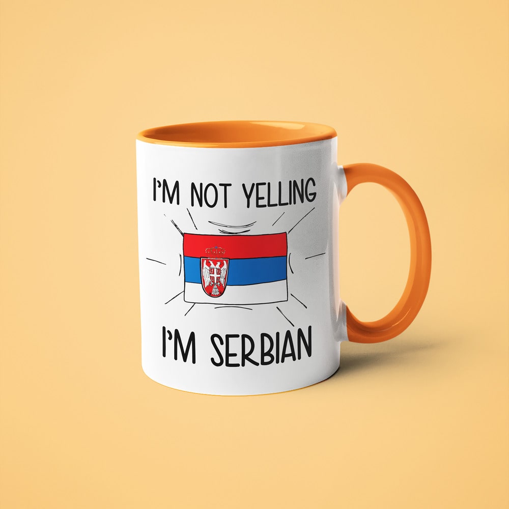 I'm Not Yelling I'm Serbian Coffee Mug - Funny Gift For Serbian - KayoMugs