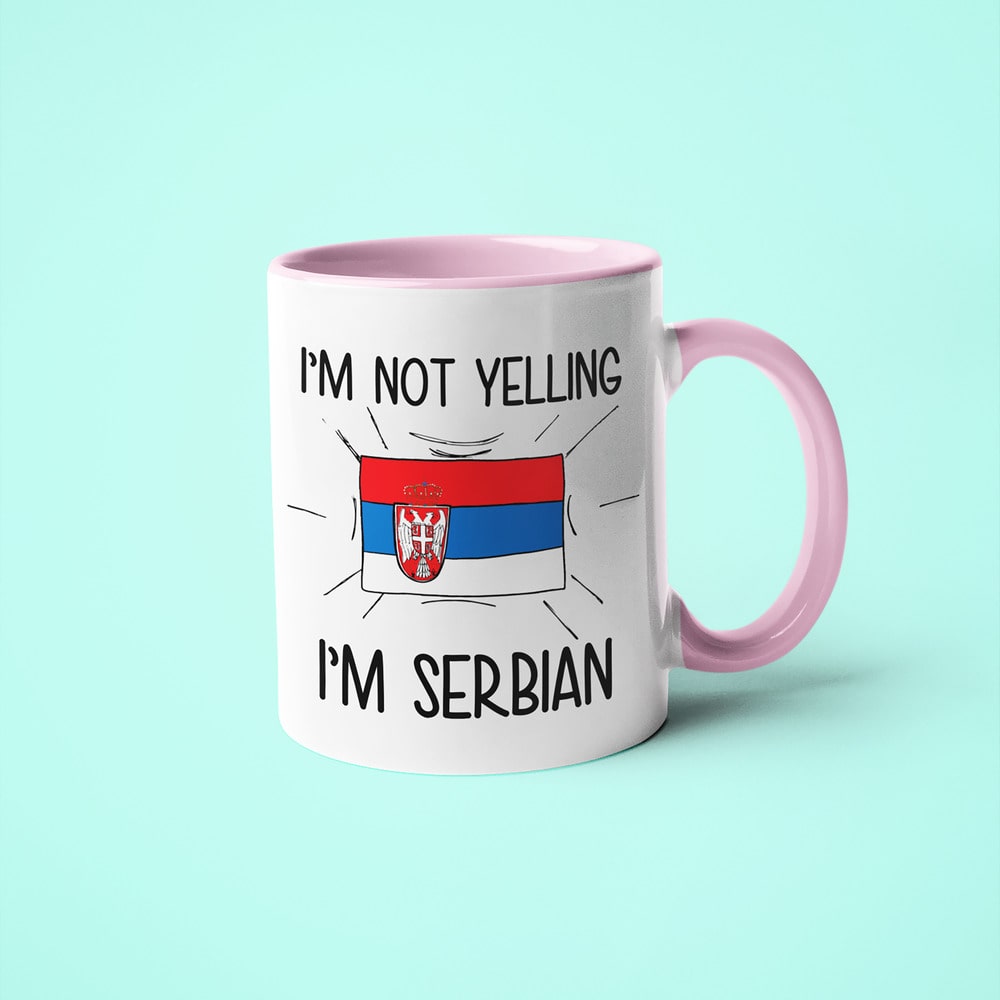 I'm Not Yelling I'm Serbian Coffee Mug - Funny Gift For Serbian - KayoMugs
