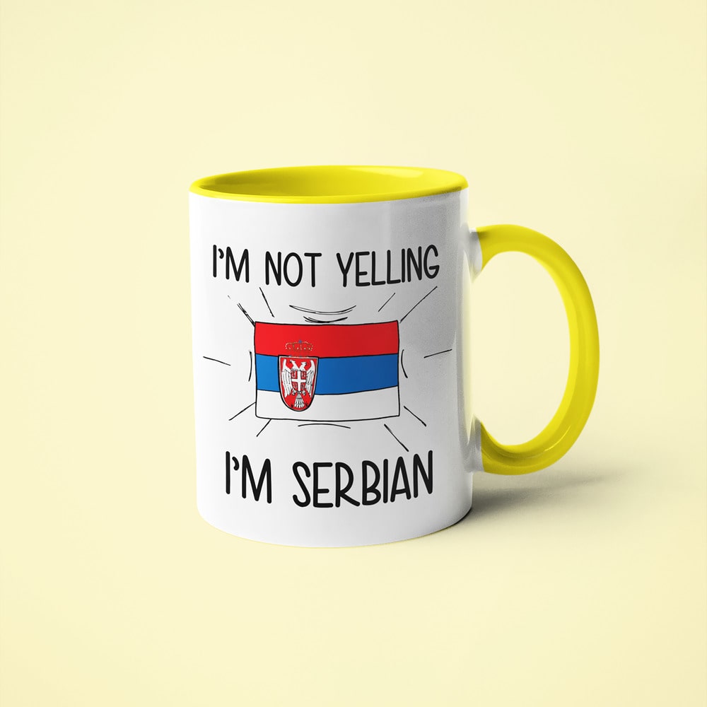 I'm Not Yelling I'm Serbian Coffee Mug - Funny Gift For Serbian - KayoMugs