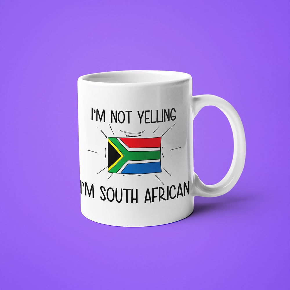 I'm Not Yelling I'm South African Coffee Mug - Funny Gift For South African - KayoMugs