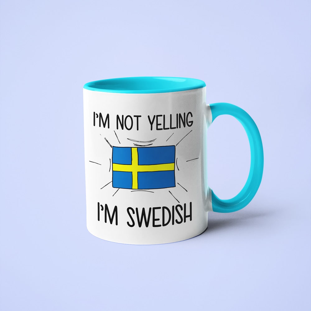 I'm Not Yelling I'm Swedish Coffee Mug - Funny Gift For Swedish - KayoMugs