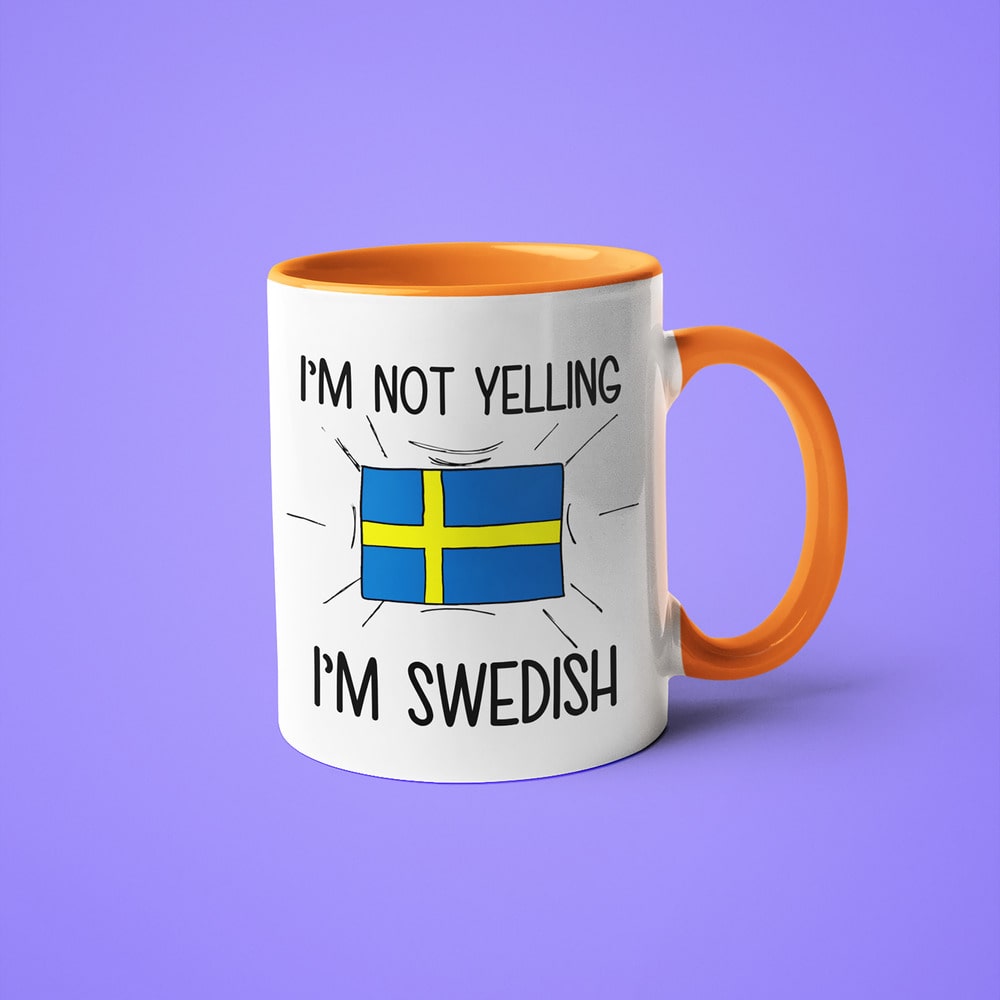 I'm Not Yelling I'm Swedish Coffee Mug - Funny Gift For Swedish - KayoMugs