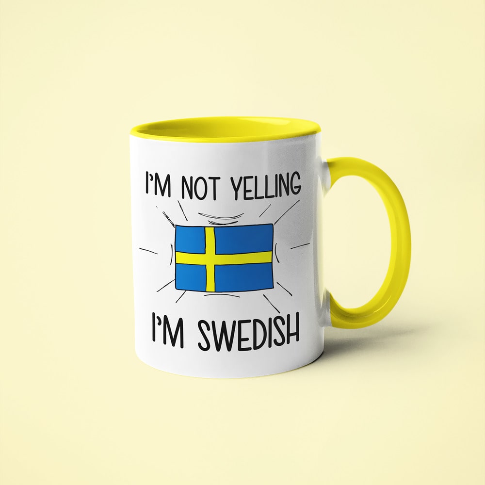I'm Not Yelling I'm Swedish Coffee Mug - Funny Gift For Swedish - KayoMugs