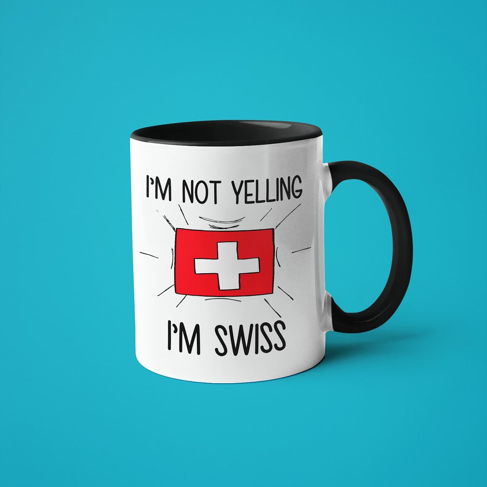 I'm Not Yelling I'm Swiss Coffee Mug - Funny Gift For Swiss - KayoMugs