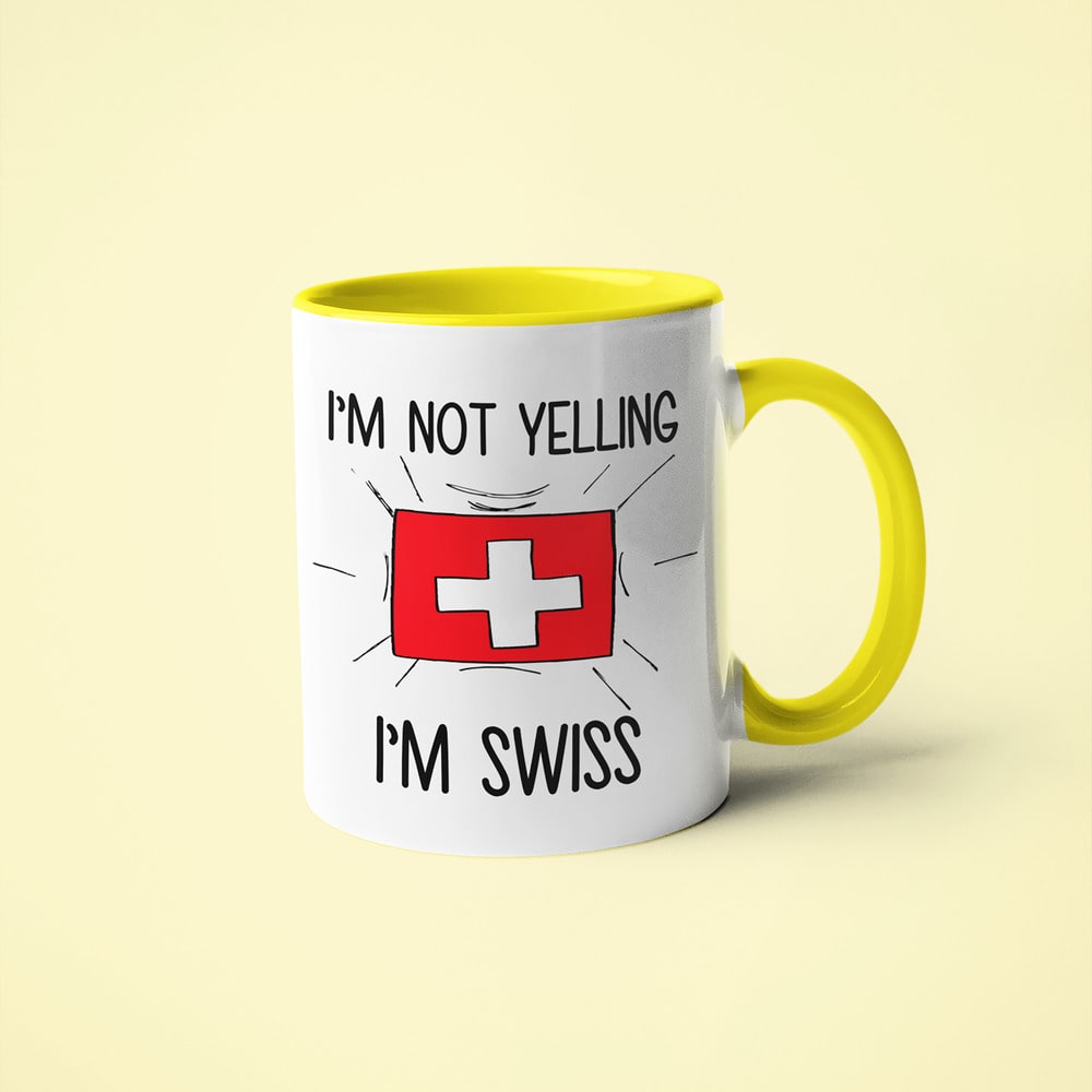 I'm Not Yelling I'm Swiss Coffee Mug - Funny Gift For Swiss - KayoMugs