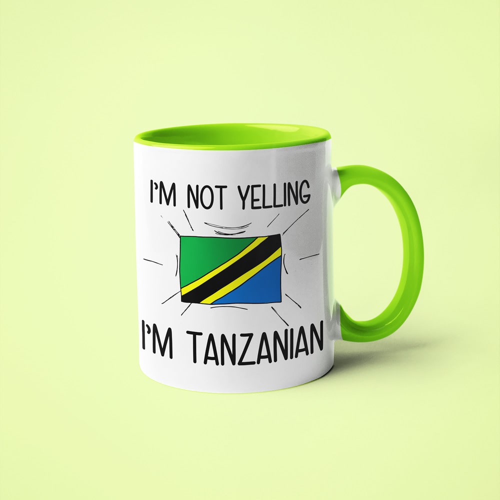 I'm Not Yelling I'm Tanzanian Coffee Mug - Funny Gift For Tanzanian - KayoMugs