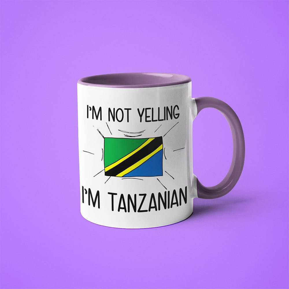 I'm Not Yelling I'm Tanzanian Coffee Mug - Funny Gift For Tanzanian - KayoMugs