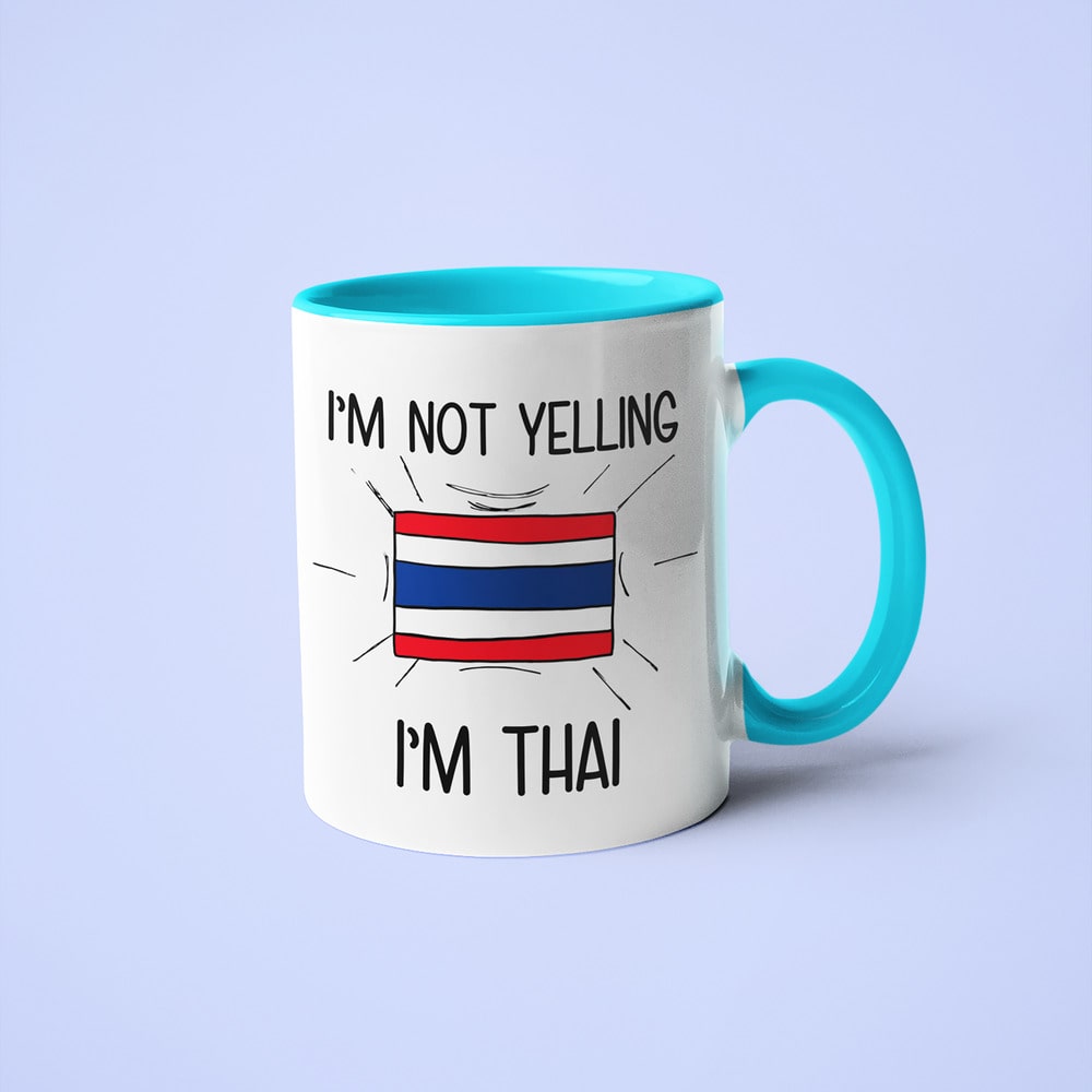 I'm Not Yelling I'm Thai Coffee Mug - Funny Gift For Thai - KayoMugs