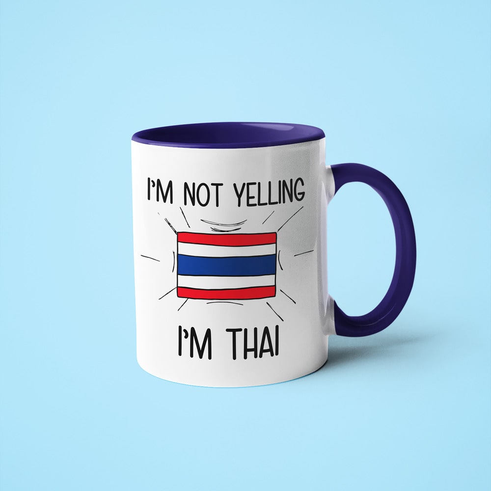 I'm Not Yelling I'm Thai Coffee Mug - Funny Gift For Thai - KayoMugs