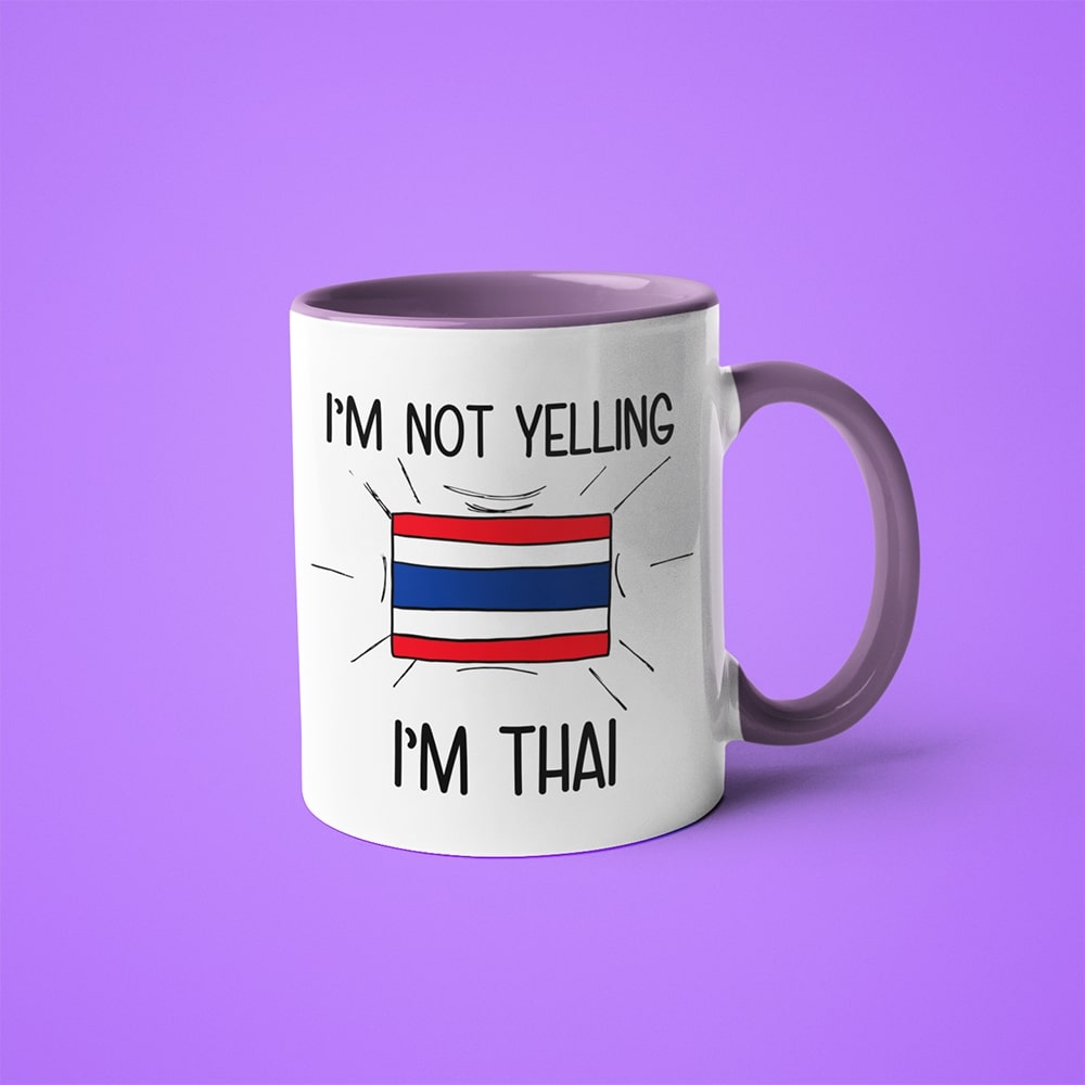 I'm Not Yelling I'm Thai Coffee Mug - Funny Gift For Thai - KayoMugs
