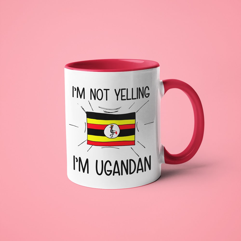 I'm Not Yelling I'm Ugandan Coffee Mug - Funny Gift For Ugandan - KayoMugs