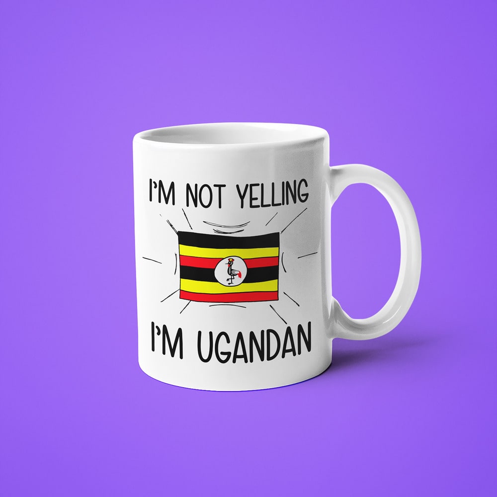 I'm Not Yelling I'm Ugandan Coffee Mug - Funny Gift For Ugandan - KayoMugs