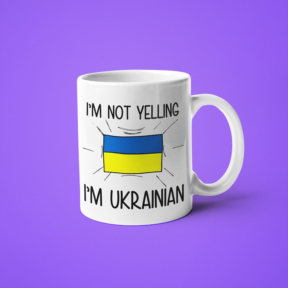 I'm Not Yelling I'm Ukrainian Coffee Mug - Funny Gift For Ukrainian - KayoMugs