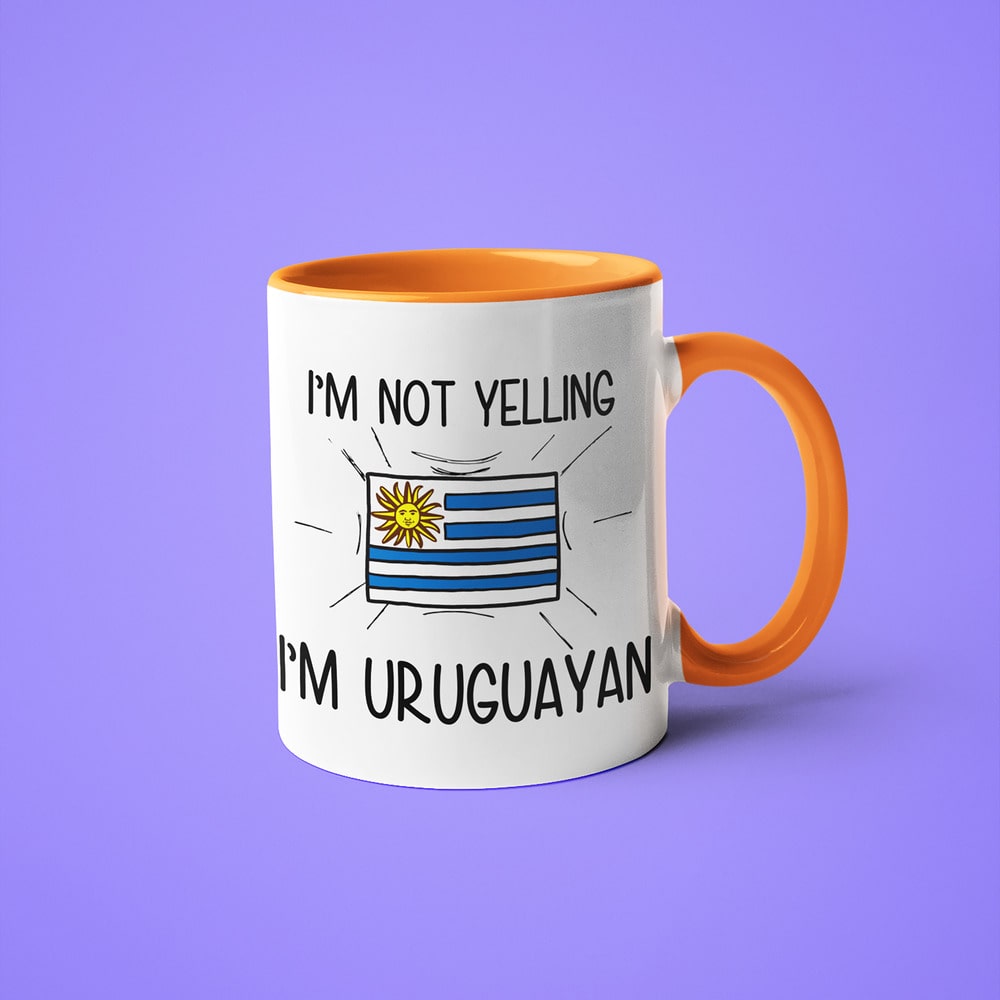 I'm Not Yelling I'm Uruguayan Coffee Mug - Funny Gift For Uruguayan - KayoMugs