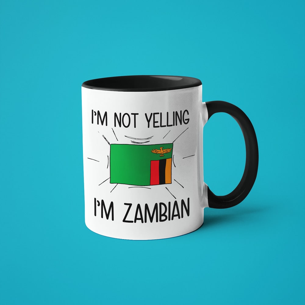 I'm Not Yelling I'm Zambian Coffee Mug - Funny Gift For Zambian - KayoMugs