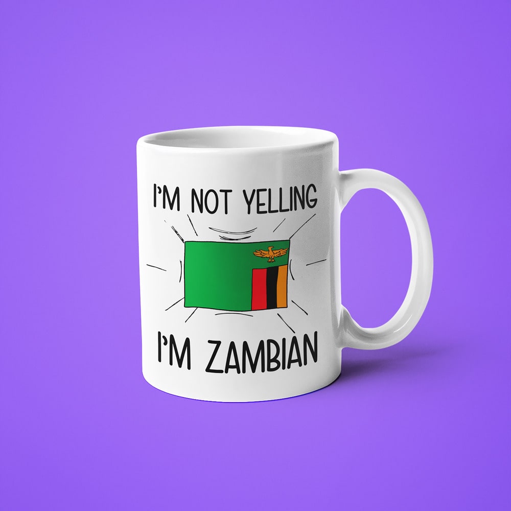 I'm Not Yelling I'm Zambian Coffee Mug - Funny Gift For Zambian - KayoMugs