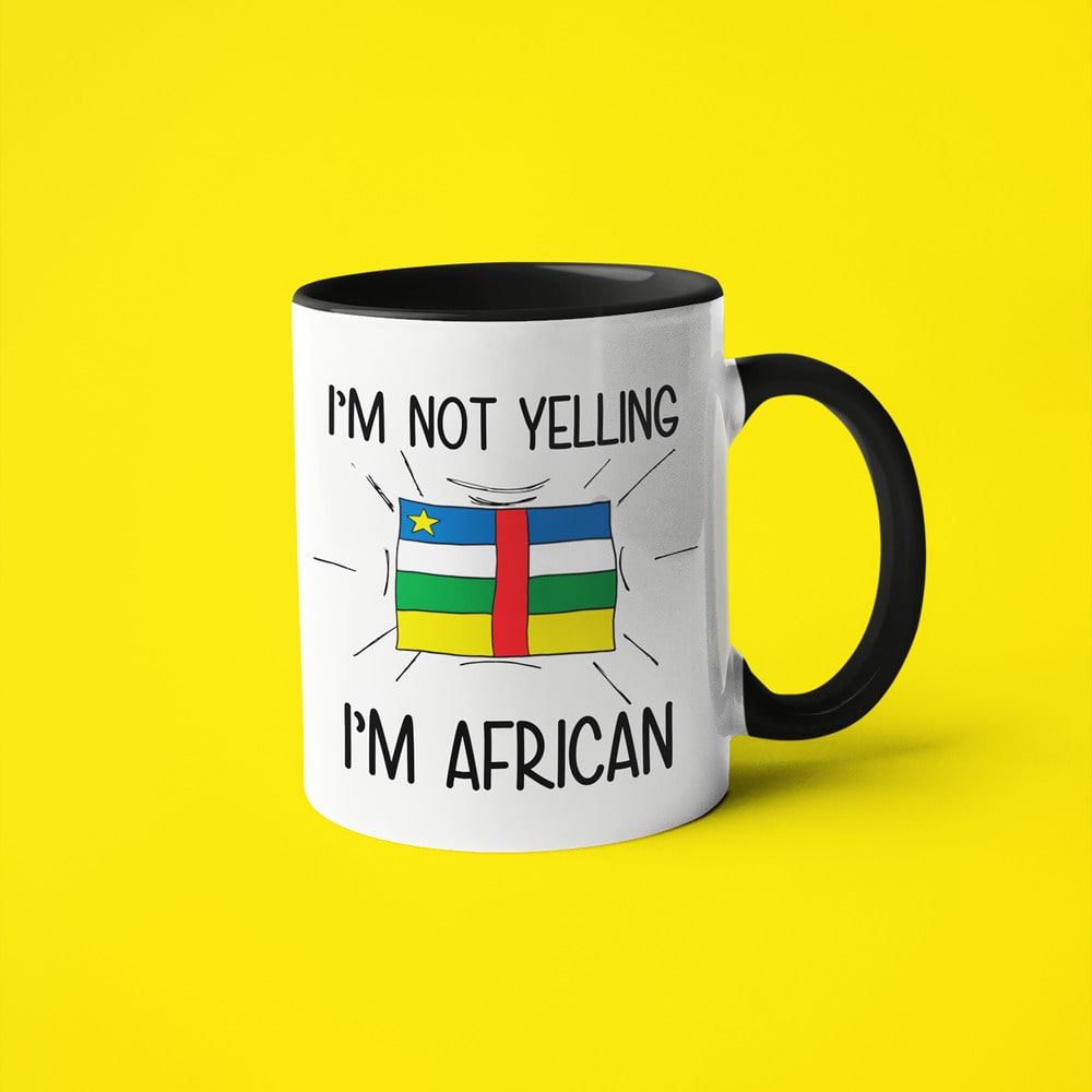 Central African Loud And Proud Coffee Mug, I'm Not Yelling I'm African Mug - KayoMugs