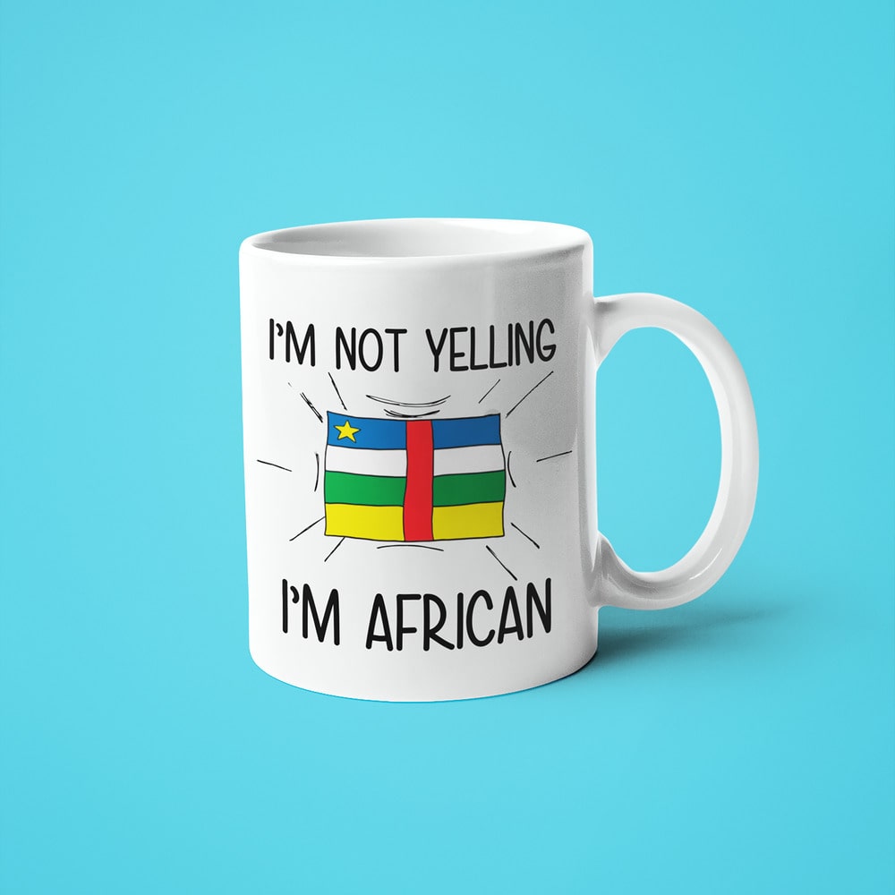 Central African Loud And Proud Coffee Mug, I'm Not Yelling I'm African Mug - KayoMugs