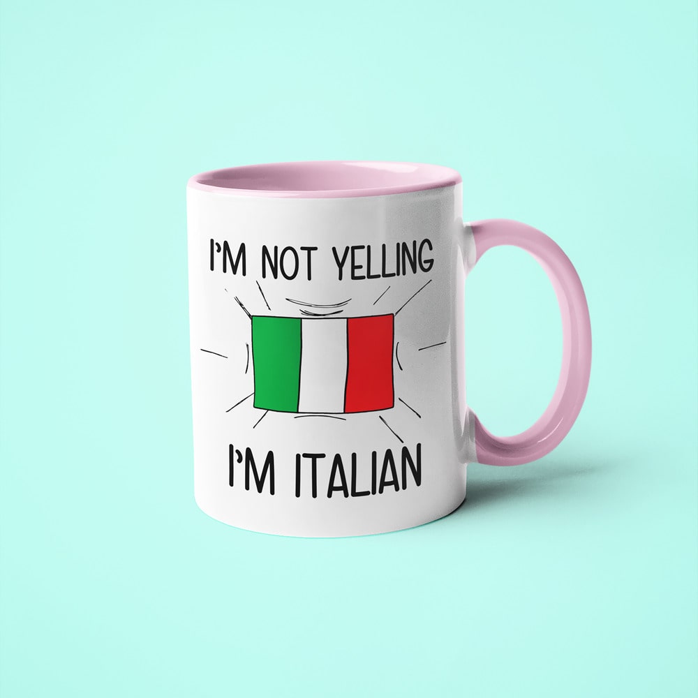 Italian Loud And Proud Coffee Mug, I'm Not Yelling I'm Italian Mug - KayoMugs