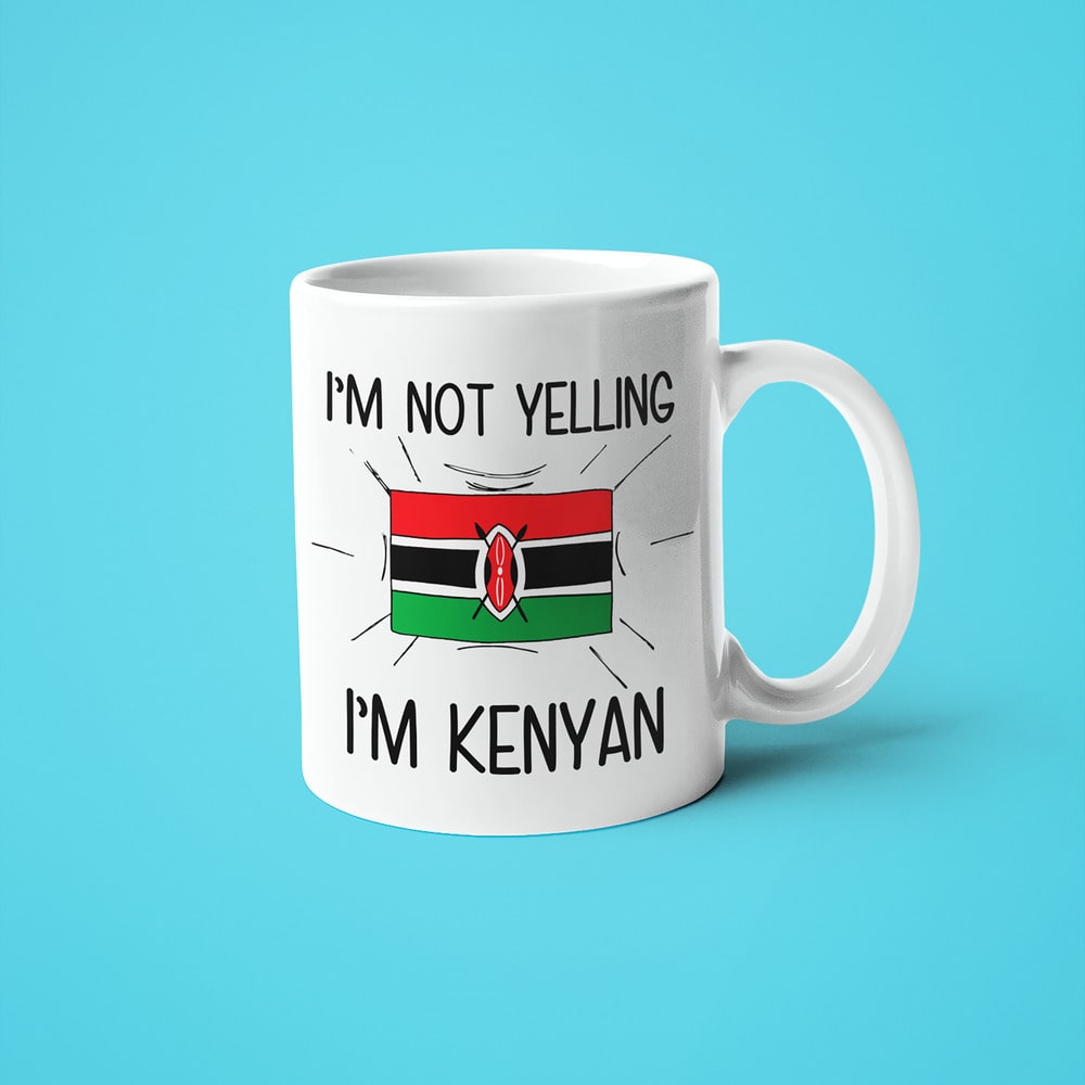 Kenyan Loud And Proud Coffee Mug, I'm Not Yelling I'm Kenyan Mug - KayoMugs