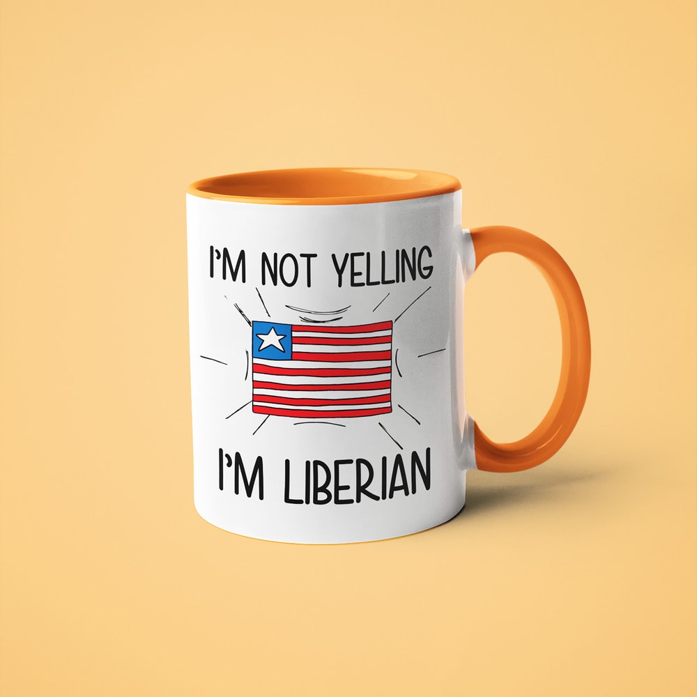 Liberian Loud And Proud Coffee Mug, I'm Not Yelling I'm Liberian Mug - KayoMugs