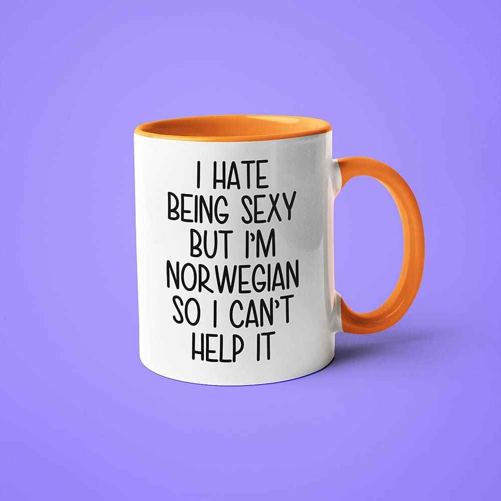 I Hate Being Sexy But I'am Norwegian So I Can't Help It Coffee Mug, Too Hot For Border Norwegian Mug - KayoMugs