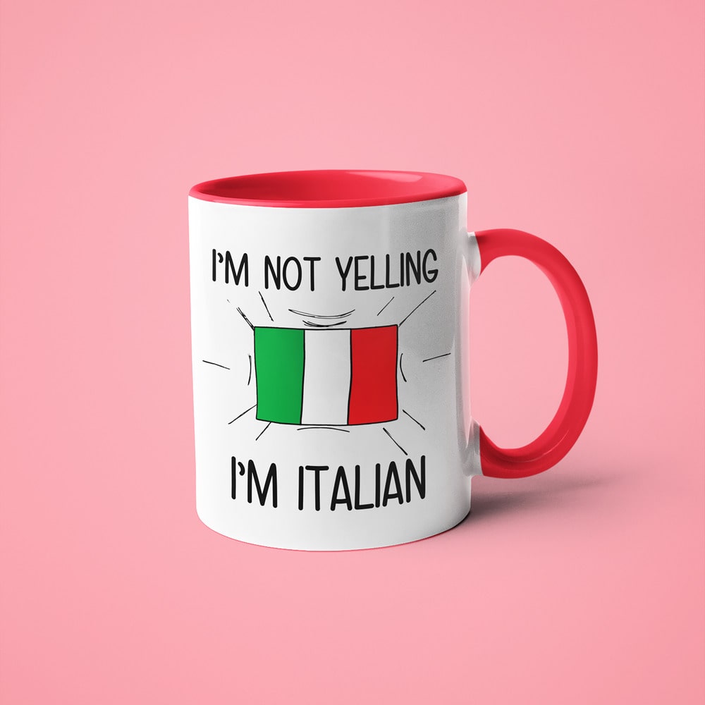 Italian Loud And Proud Coffee Mug, I'm Not Yelling I'm Italian Mug - KayoMugs