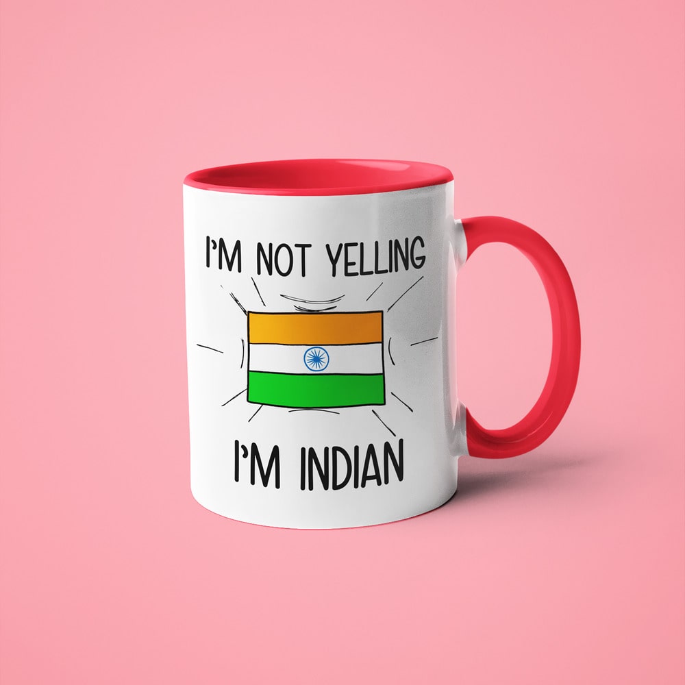 Indian Loud And Proud Coffee Mug, I'm Not Yelling I'm Indian Mug - KayoMugs