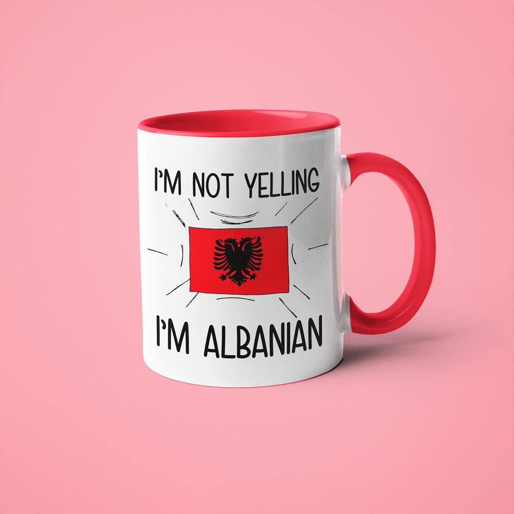 Albanian Loud And Proud Coffee Mug, I'm Not Yelling I'm Albanian Mug - KayoMugs