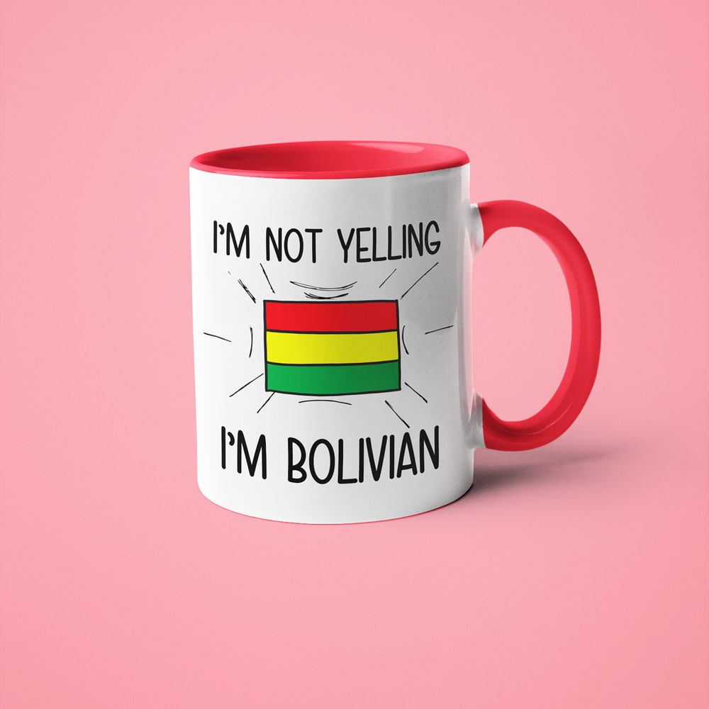 Bolivian Loud And Proud Coffee Mug, I'm Not Yelling I'm Bolivian Mug - KayoMugs