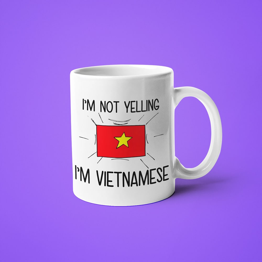 Vietnamese Loud And Proud Coffee Mug, I'm Not Yelling I'm Vietnamese Mug - KayoMugs