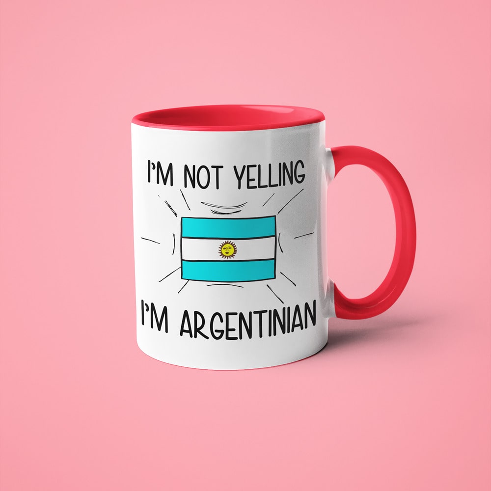 Argentinian Loud And Proud Coffee Mug, I'm Not Yelling I'm Argentinian Mug - KayoMugs