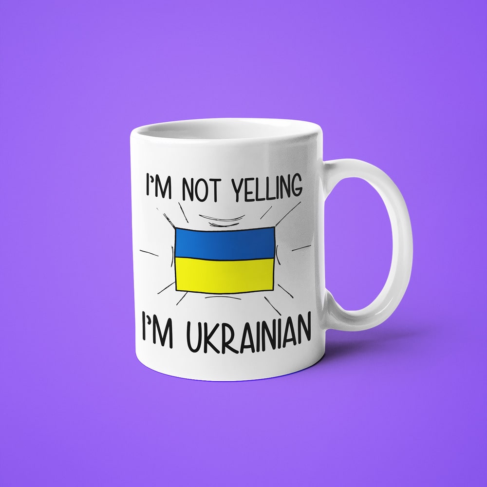 Ukrainian Loud And Proud Coffee Mug, I'm Not Yelling I'm Ukrainian Mug - KayoMugs