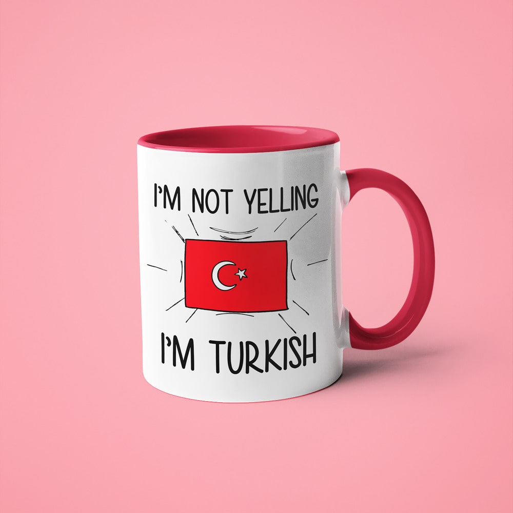 Turkish Loud And Proud Coffee Mug, I'm Not Yelling I'm Turkish Mug - KayoMugs