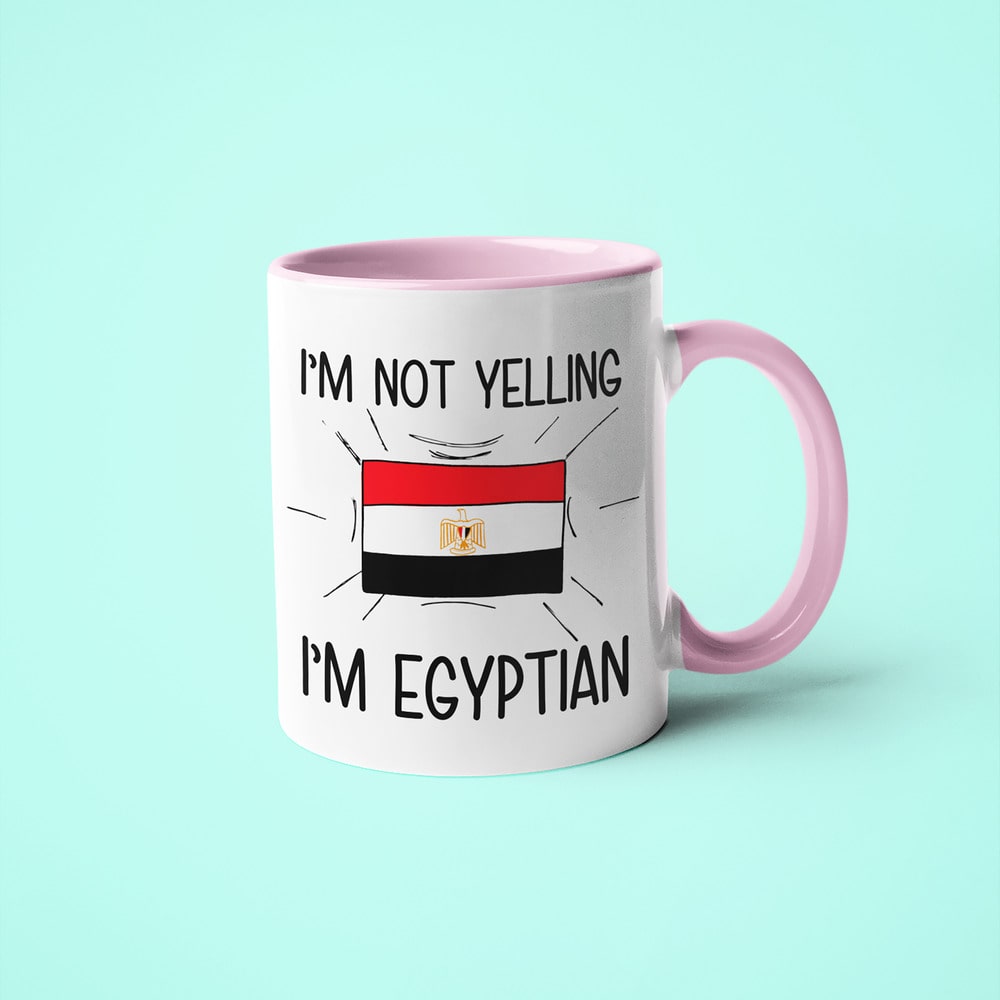 Egyptian Loud And Proud Coffee Mug, I'm Not Yelling I'm Egyptian Mug - KayoMugs