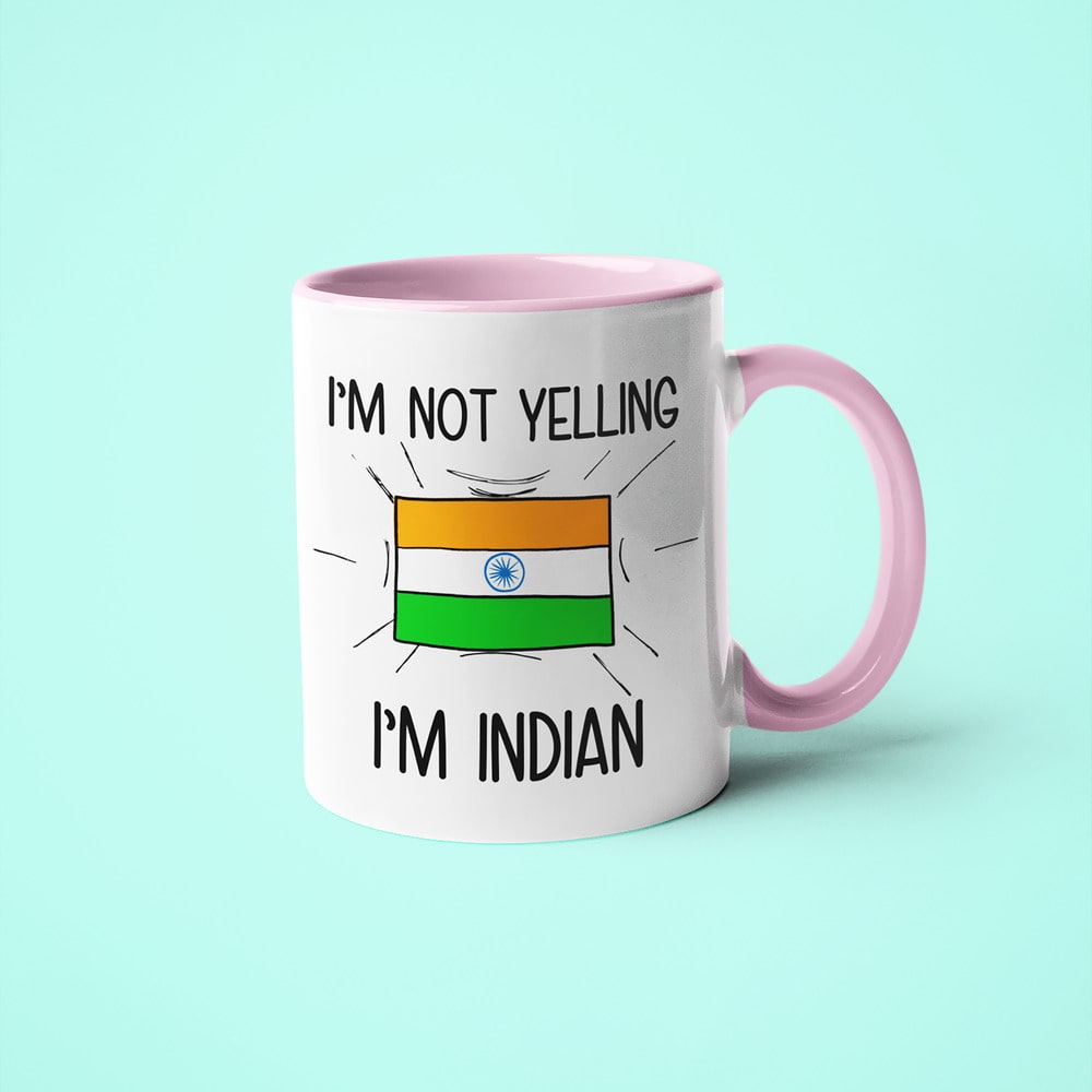 Indian Loud And Proud Coffee Mug, I'm Not Yelling I'm Indian Mug - KayoMugs