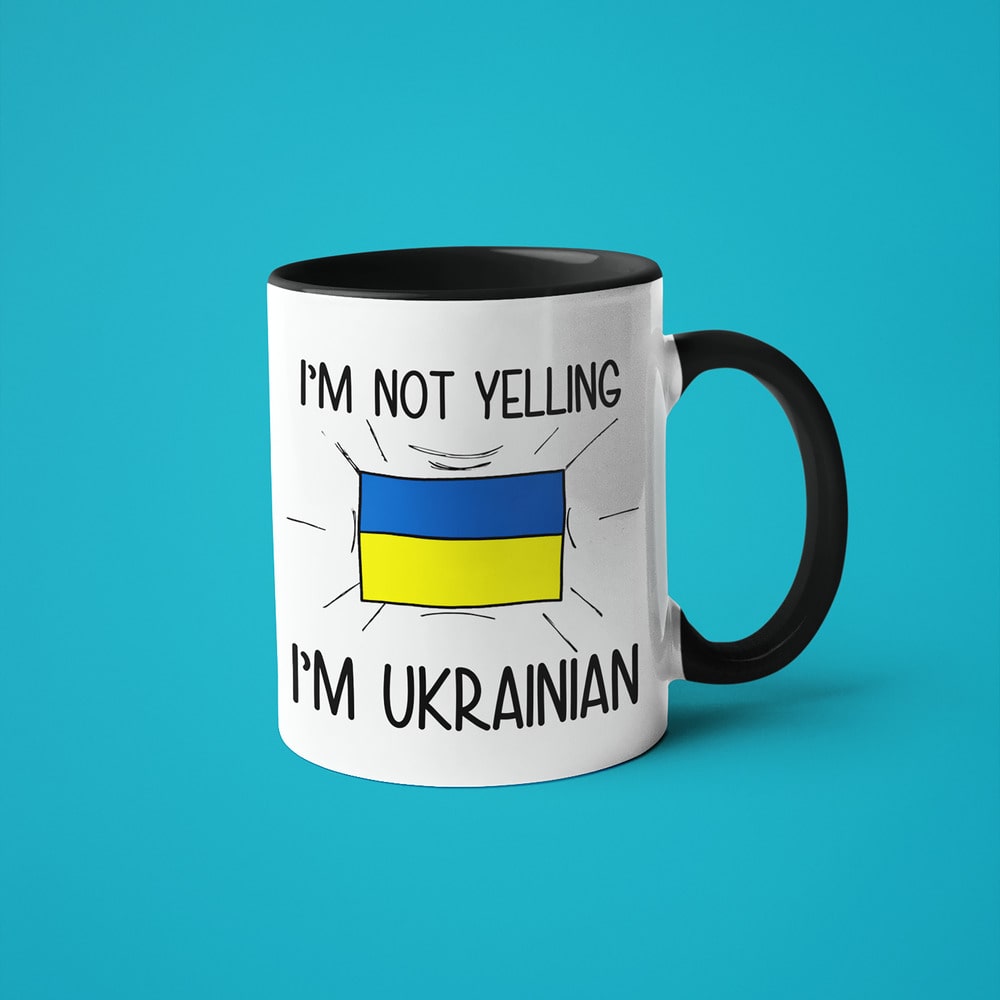 Ukrainian Loud And Proud Coffee Mug, I'm Not Yelling I'm Ukrainian Mug - KayoMugs