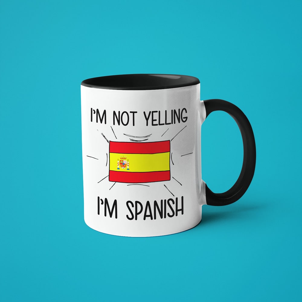 Spanish Loud And Proud Coffee Mug, I'm Not Yelling I'm Spanish Mug - KayoMugs