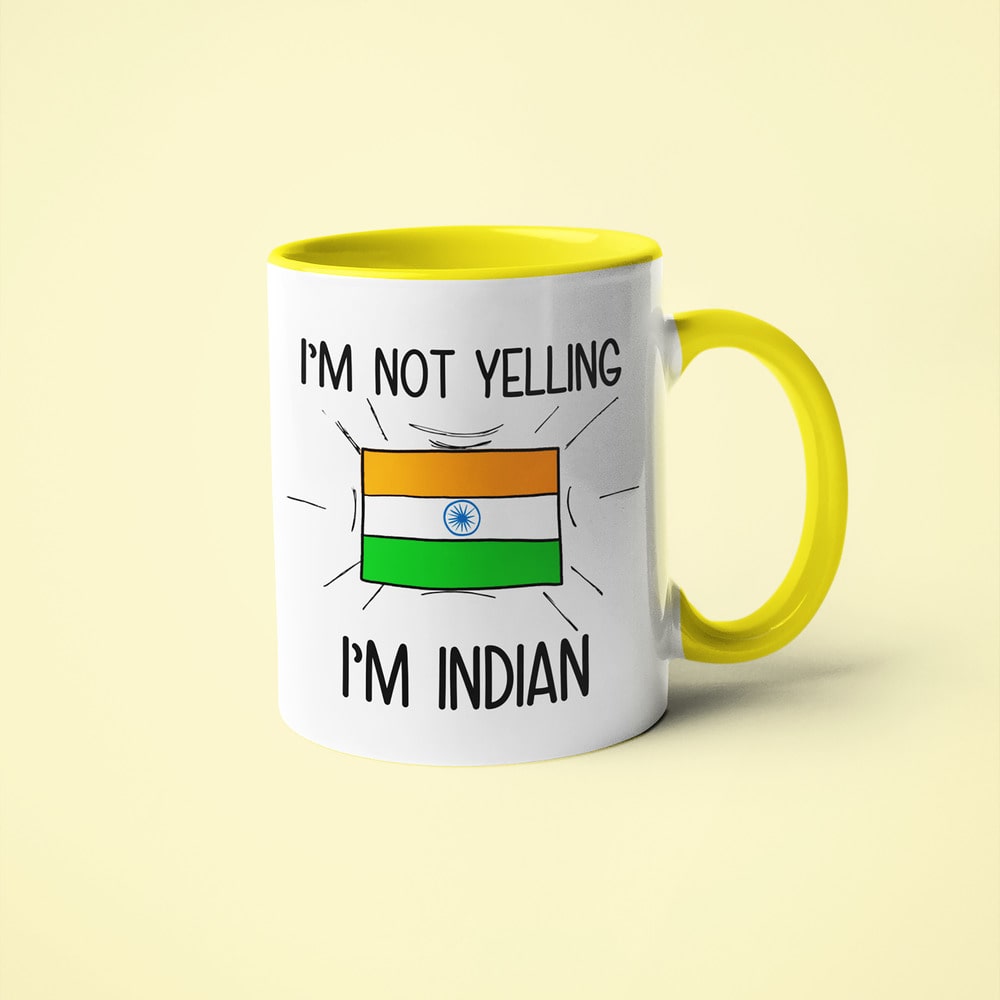 Indian Loud And Proud Coffee Mug, I'm Not Yelling I'm Indian Mug - KayoMugs