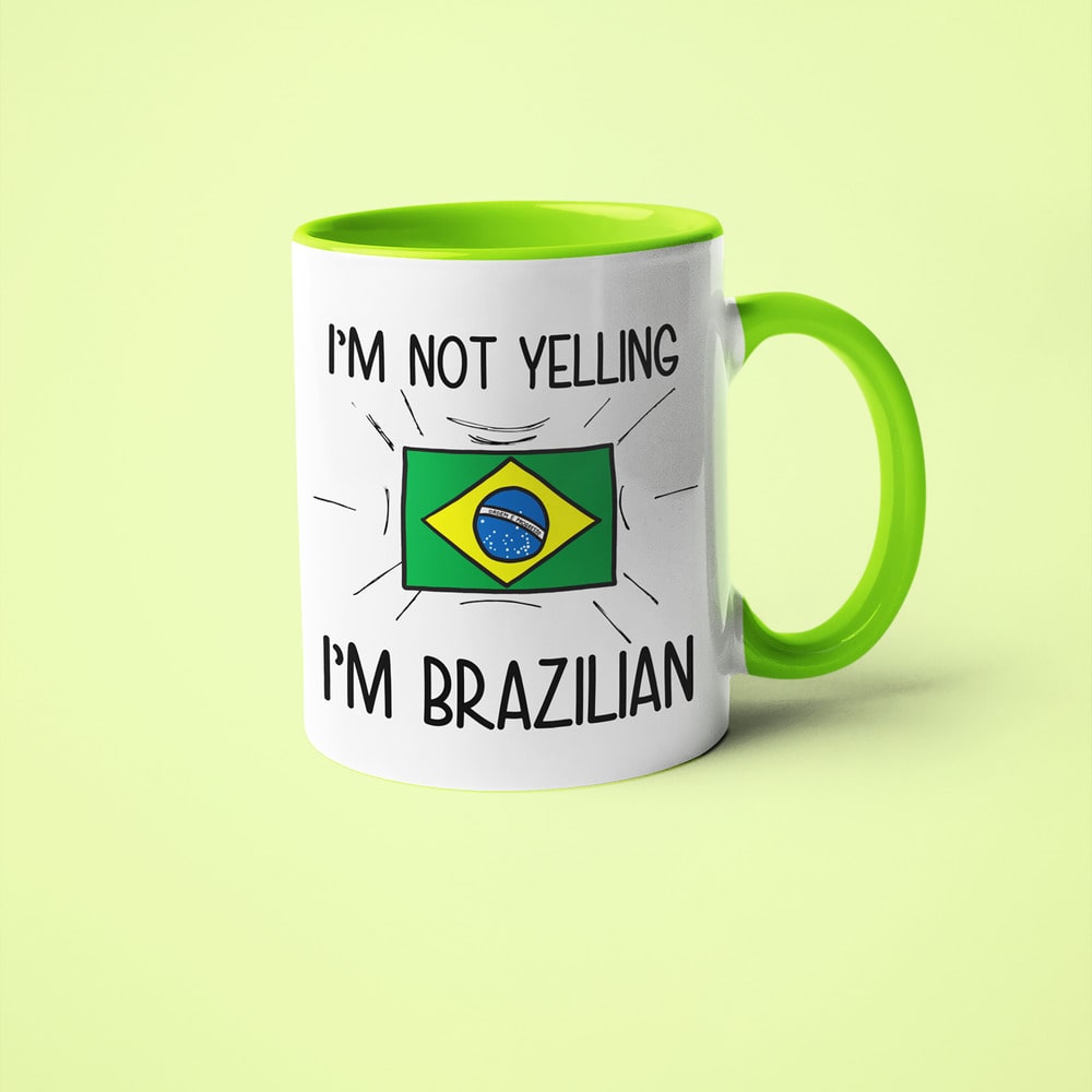 Brazilian Loud And Proud Coffee Mug, I'm Not Yelling I'm Brazilian Mug - KayoMugs