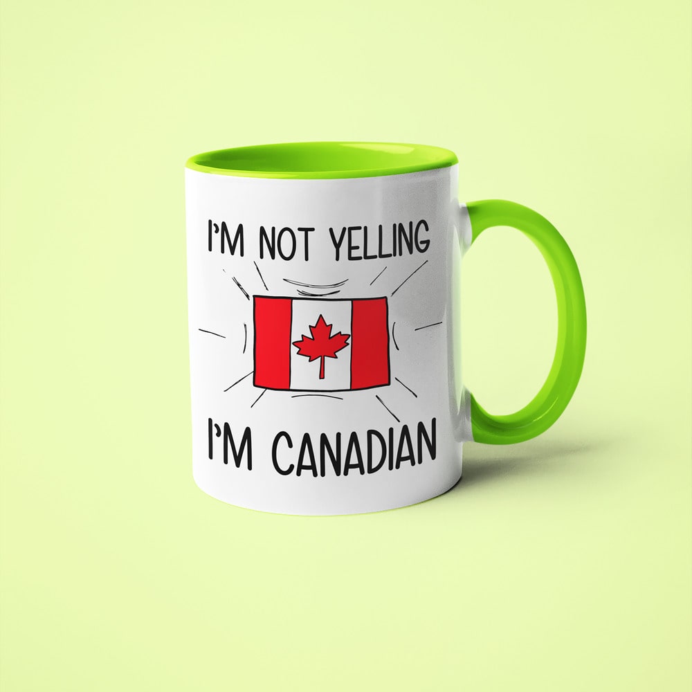 Canadian Loud And Proud Coffee Mug, I'm Not Yelling I'm Canadian Mug - KayoMugs