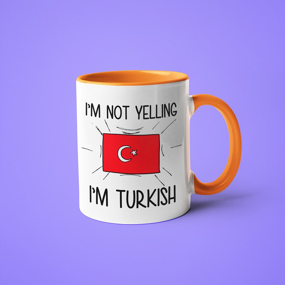 Turkish Loud And Proud Coffee Mug, I'm Not Yelling I'm Turkish Mug - KayoMugs