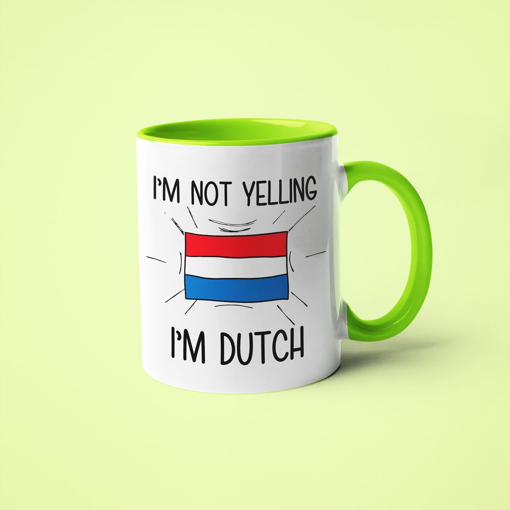 Dutch Loud And Proud Coffee Mug, I'm Not Yelling I'm Dutch Mug - KayoMugs