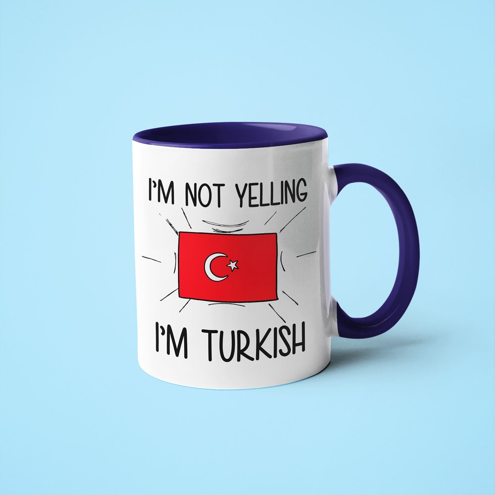 Turkish Loud And Proud Coffee Mug, I'm Not Yelling I'm Turkish Mug - KayoMugs