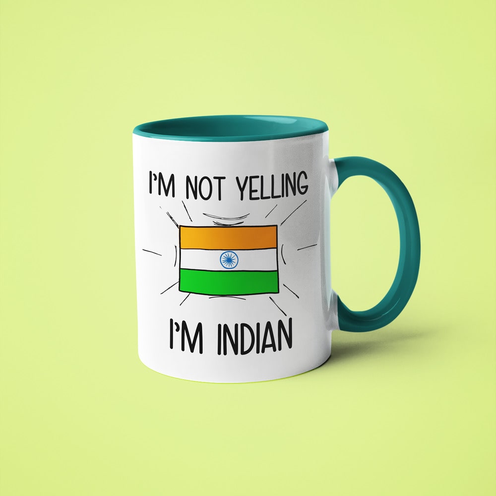 Indian Loud And Proud Coffee Mug, I'm Not Yelling I'm Indian Mug - KayoMugs