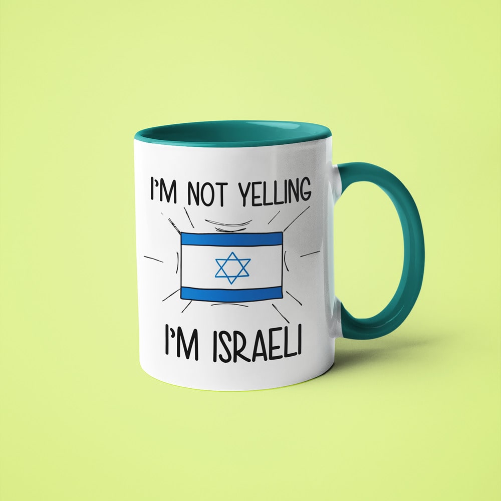 Israeli Loud And Proud Coffee Mug, I'm Not Yelling I'm Israeli Mug - KayoMugs