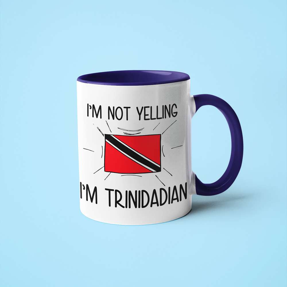 Trinidadian Loud And Proud Coffee Mug, I'm Not Yelling I'm Trinidadian Mug - KayoMugs