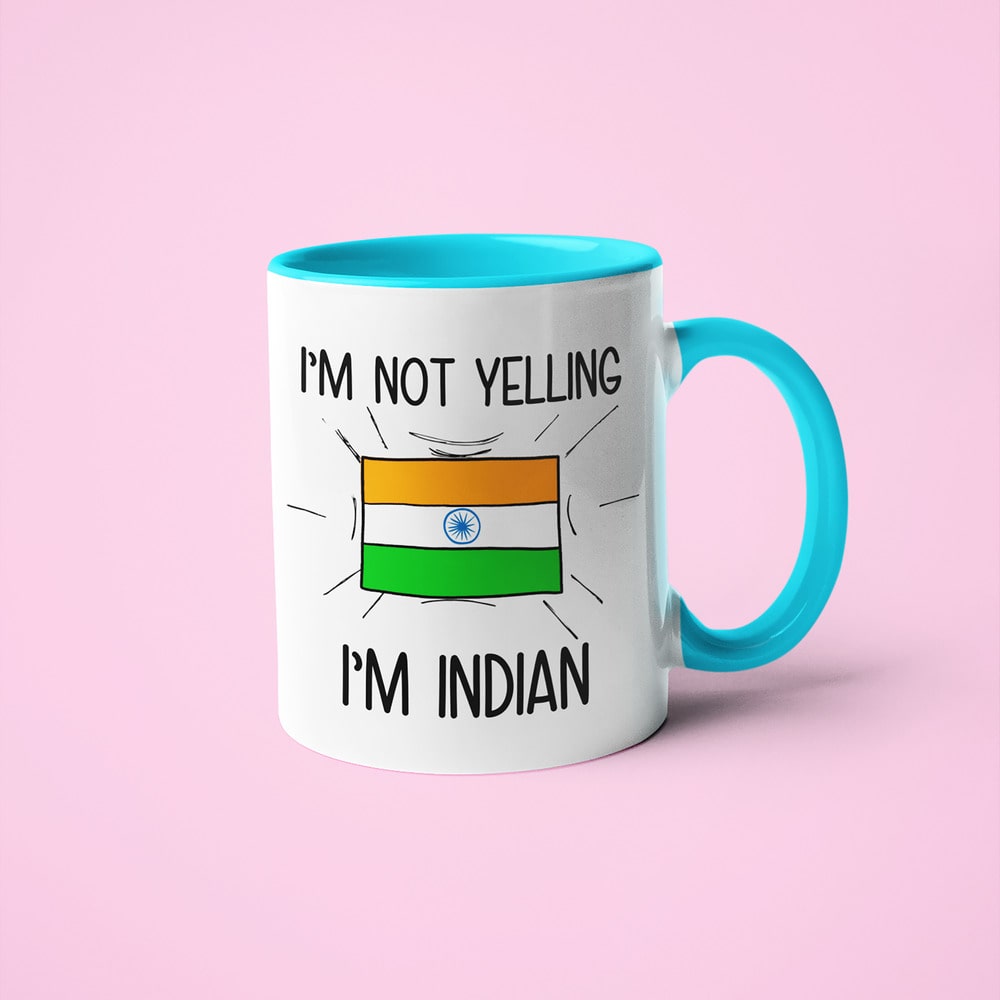 Indian Loud And Proud Coffee Mug, I'm Not Yelling I'm Indian Mug - KayoMugs