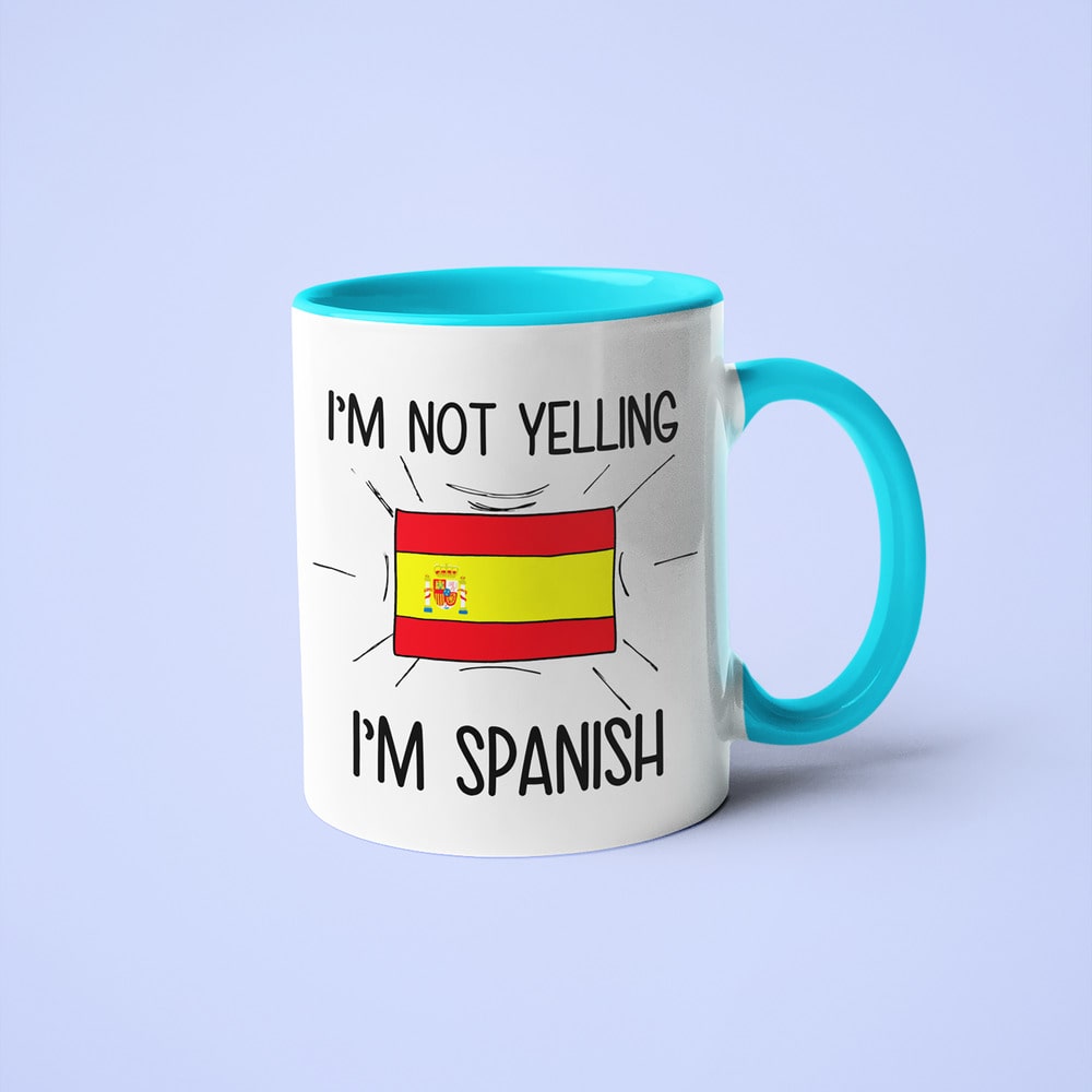 Spanish Loud And Proud Coffee Mug, I'm Not Yelling I'm Spanish Mug - KayoMugs